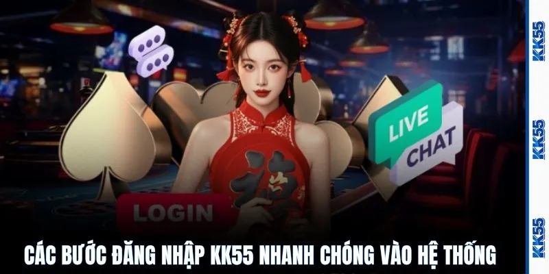 Các bước đăng nhập KK55 nhanh chóng vào hệ thống