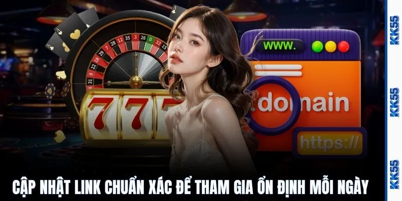 Cập nhật link chuẩn xác để tham gia ổn định mỗi ngày