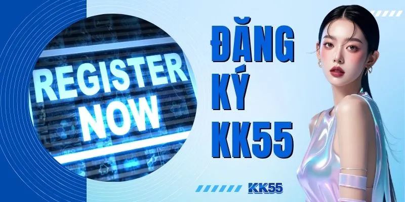 Đăng Ký KK55