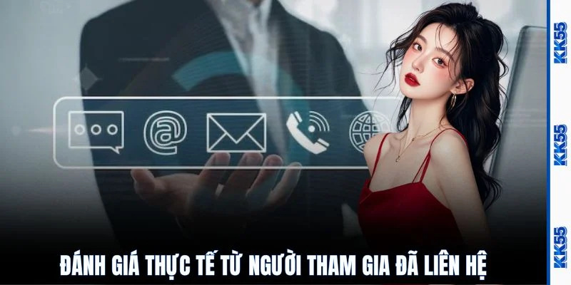 Đánh giá thực tế từ người tham gia đã liên hệ