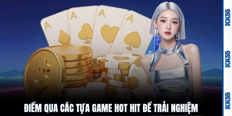 Điểm qua các tựa game hot hit để trải nghiệm