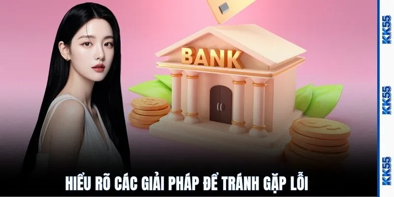 Hiểu rõ các giải pháp để tránh gặp lỗi