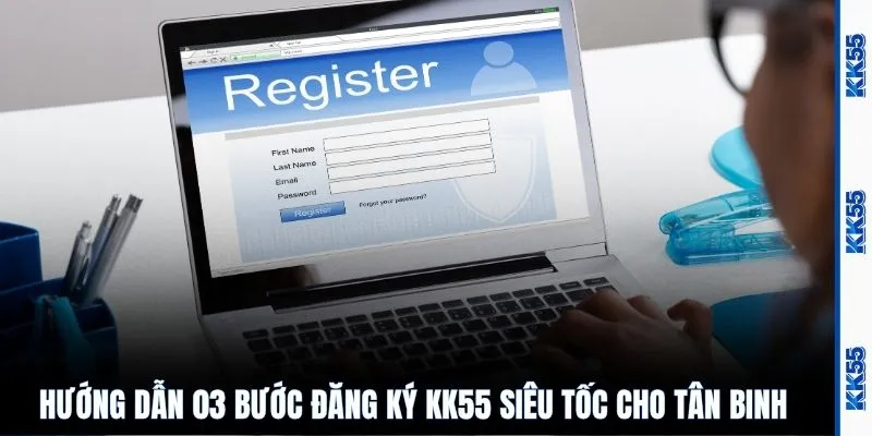 Hướng dẫn 03 bước đăng ký KK55 siêu tốc cho tân binh