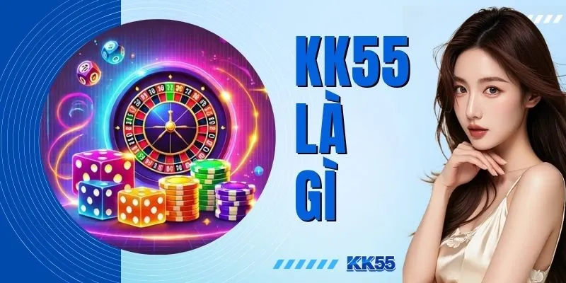 KK55 Là Gì