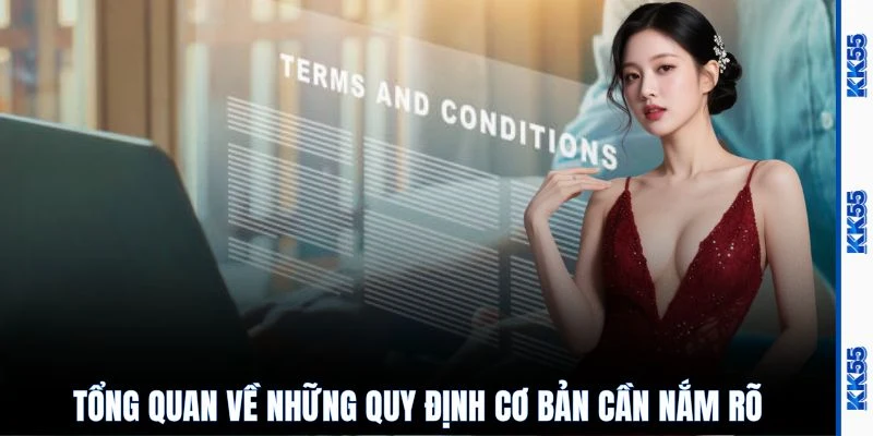 Tổng quan về những quy định cơ bản cần nắm rõ