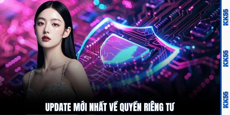 Update mới nhất về quyền riêng tư