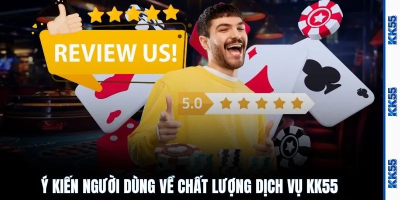  Ý kiến người dùng về chất lượng dịch vụ KK55
